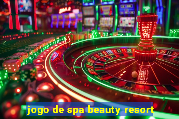 jogo de spa beauty resort